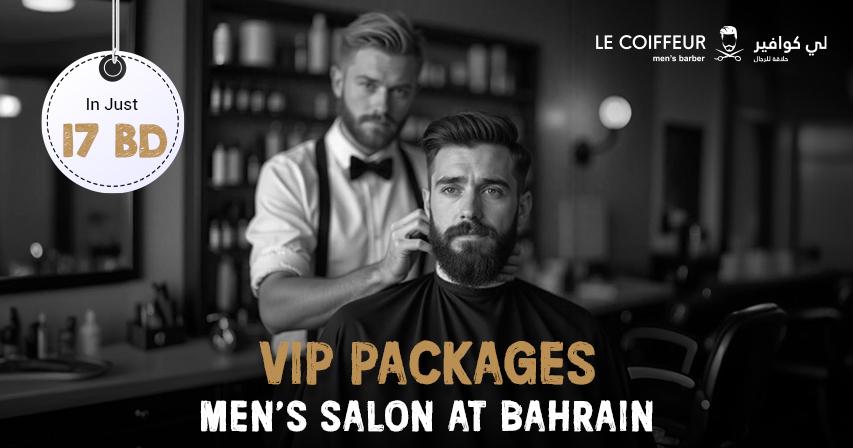 Exclusive VIP Packages at Bahrain's Top Mens Salon – LeCoiffeur