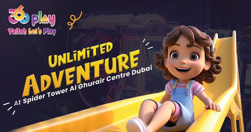 Unlimited Adventure at Spider Tower Al Ghurair Centre Dubai