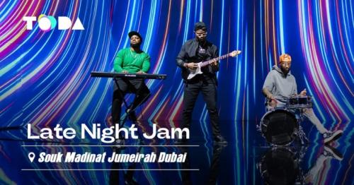 Get Ready for the Ultimate Late Night Jam 2023 at ToDA Dubai