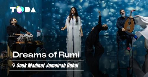 Dreams of Rumi at ToDA: An Immersive Multimedia Experience in Dubai