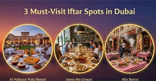 3 Must-Visit Iftar Spots in Dubai 