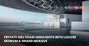 Private Abu Dhabi Highlights Tour – Louvre Museum & Grand Mosque