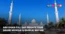 Abu Dhabi Full-Day Private Tour – Grand Mosque & Qasr Al Watan