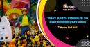 What Makes Strooler Go Best Indoor Play Area in Marina Mall UAE?